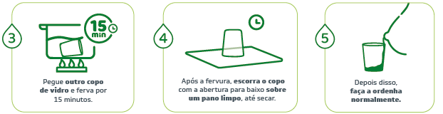 3. Pegue outro copo de vidro e ferva por 15 minutos. 4. Após a fervura, escorra o copo com a abertura para baixo sobre um pano limpo, até secar.  5. Depois disso, faça a ordenha normalmente.