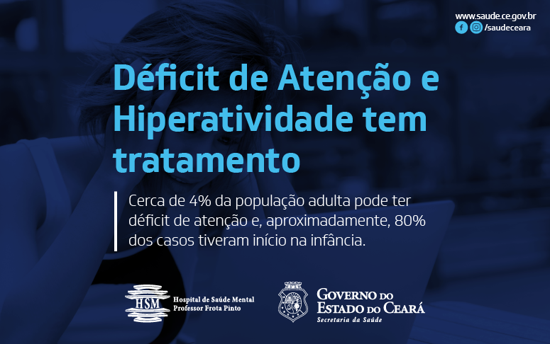 HSM abre ambulatório para tratamento de TDAH em adultos - Secretaria da  Saúde do Ceará